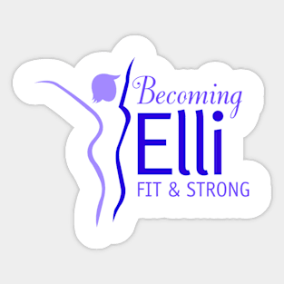 Becoming Elli - Fit. Strong. Women over 50. Sticker